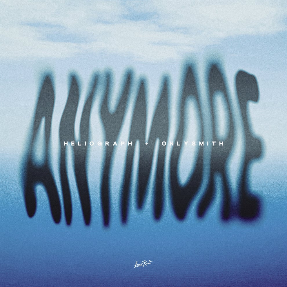 Heliograph Onlysmith - Anymore