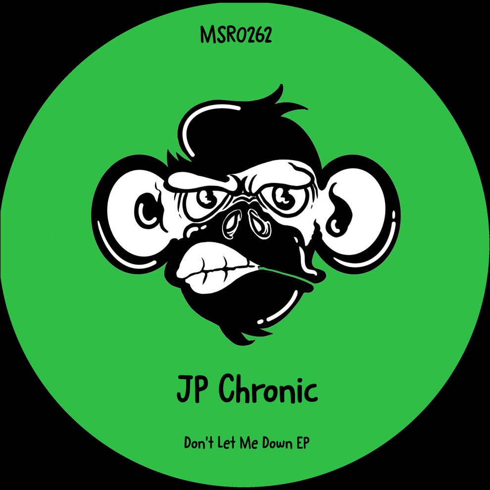 JP Chronic - Dont Let Me Down EP
