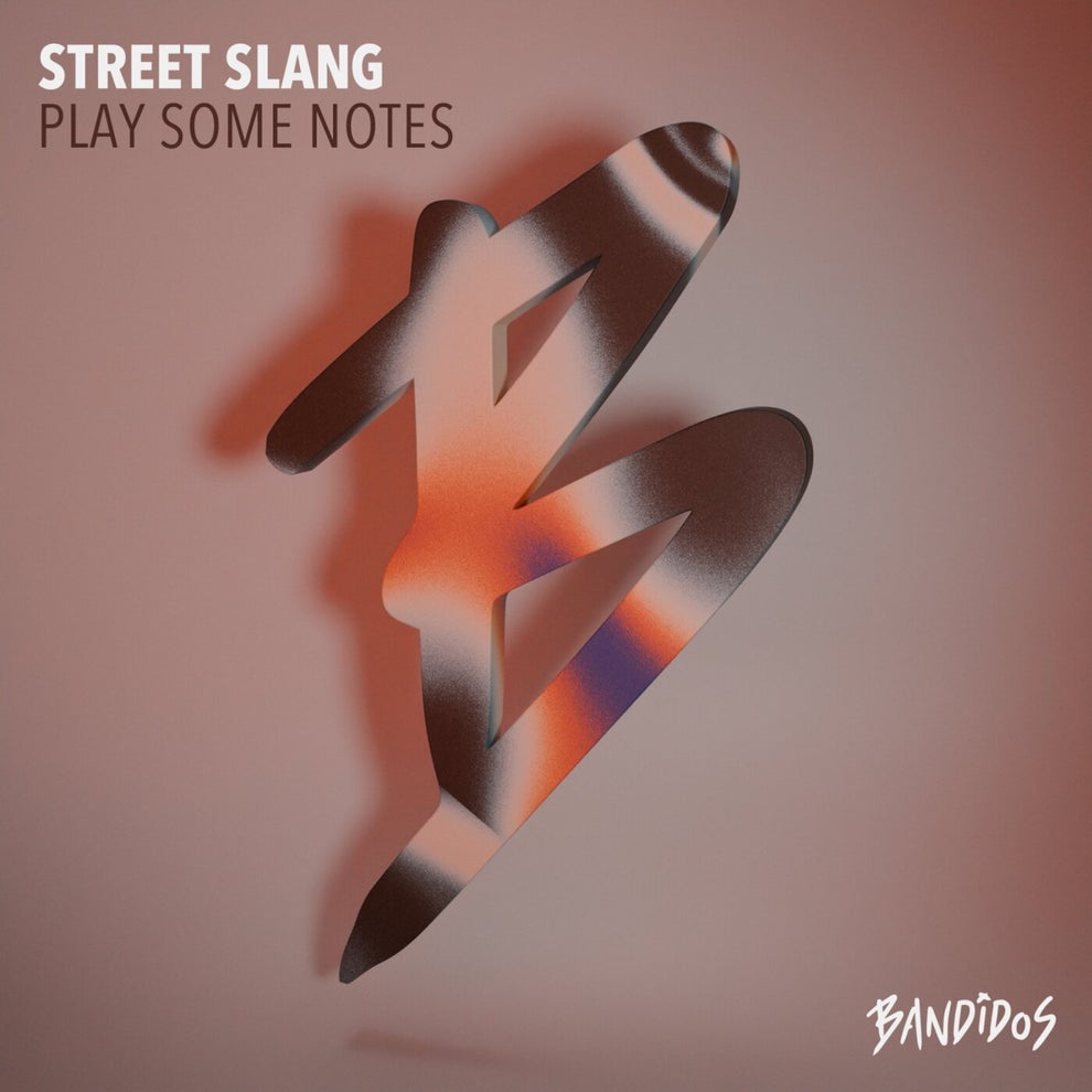 Street Slang - Play Some Notes
