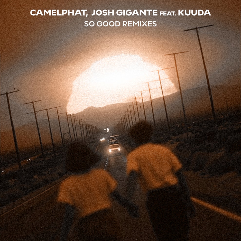 CamelPhat Josh Gigante Kuuda - So Good (feat. Kuuda) (Remixes)