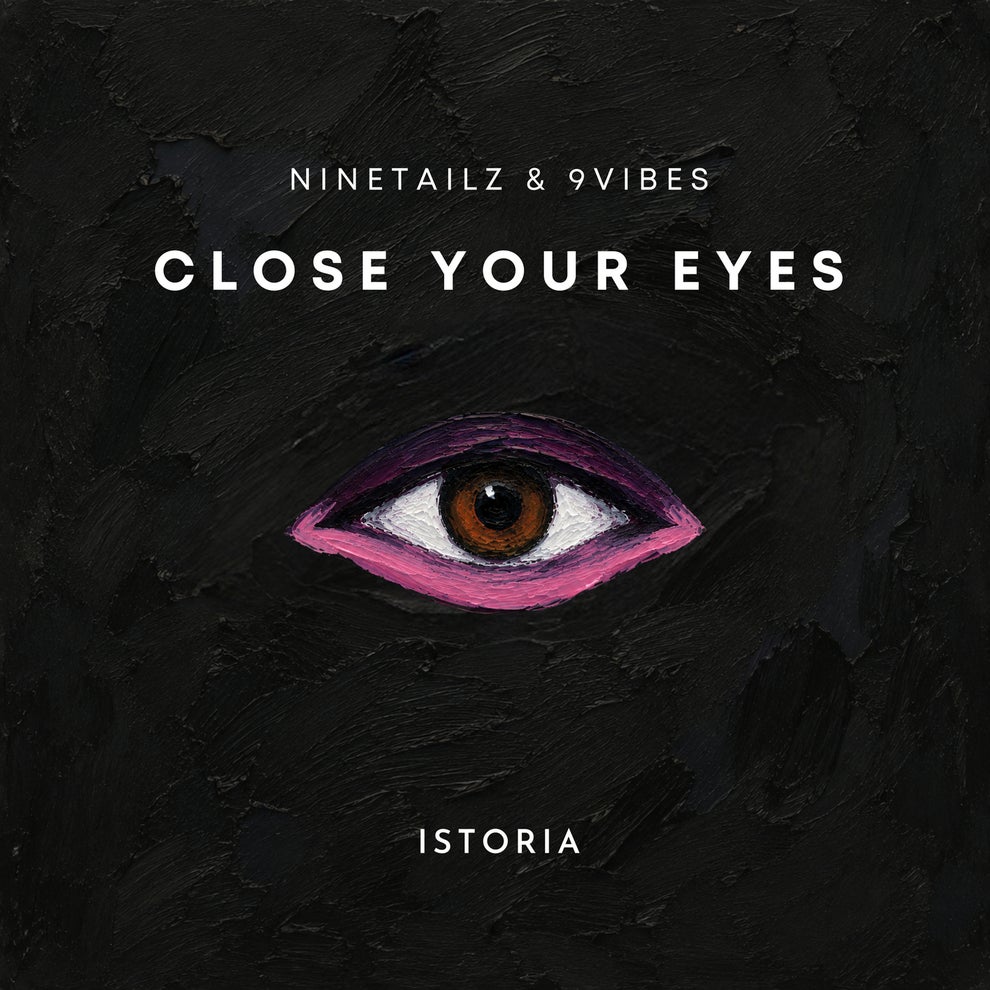 9vibes Ninetailz - Close Your Eyes