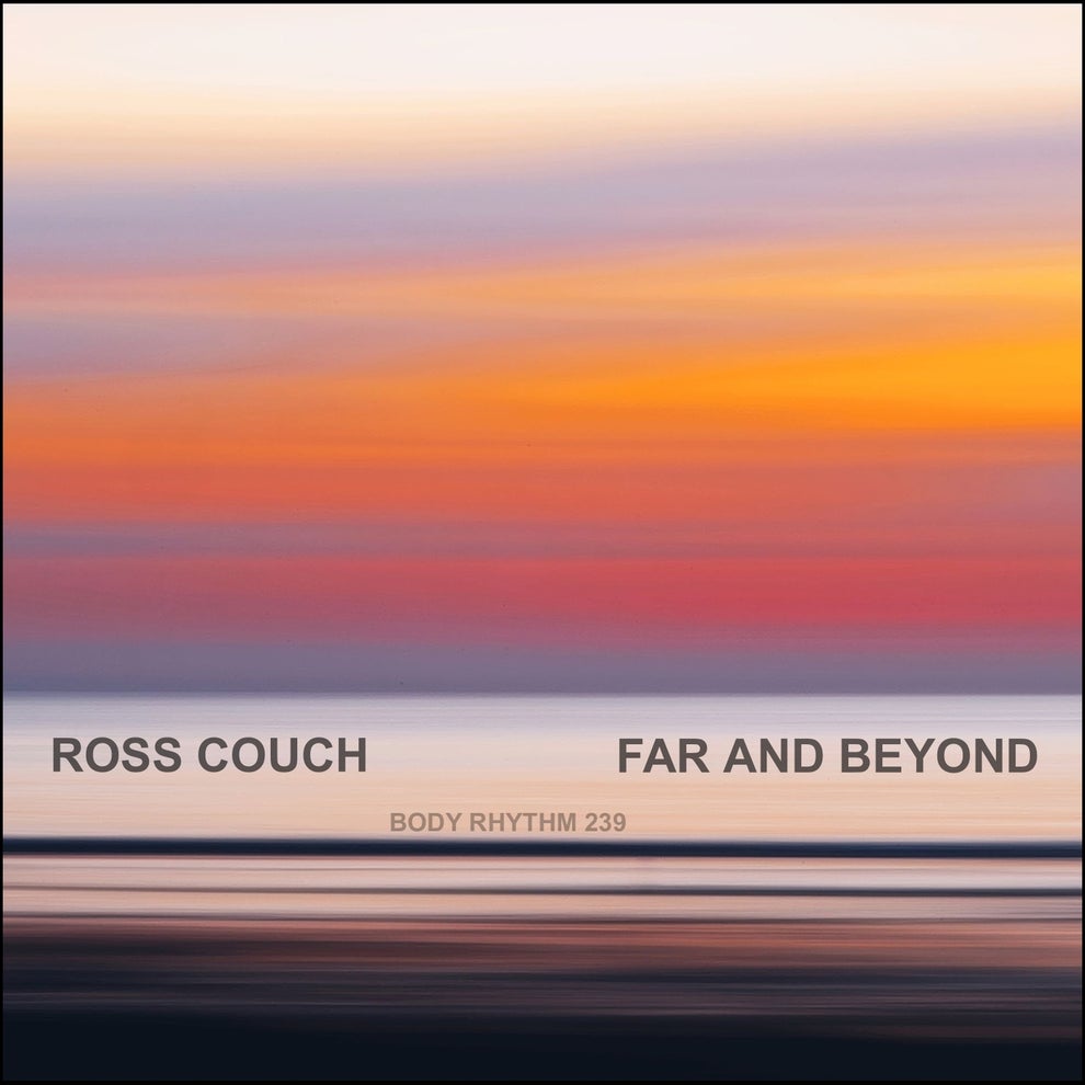 Ross Couch - Far And Beyond