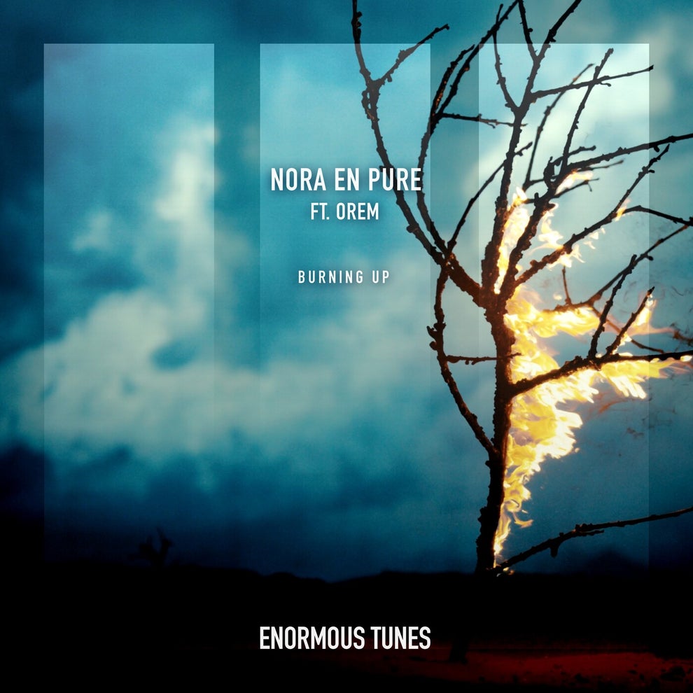 Nora En Pure Orem - Burning Up
