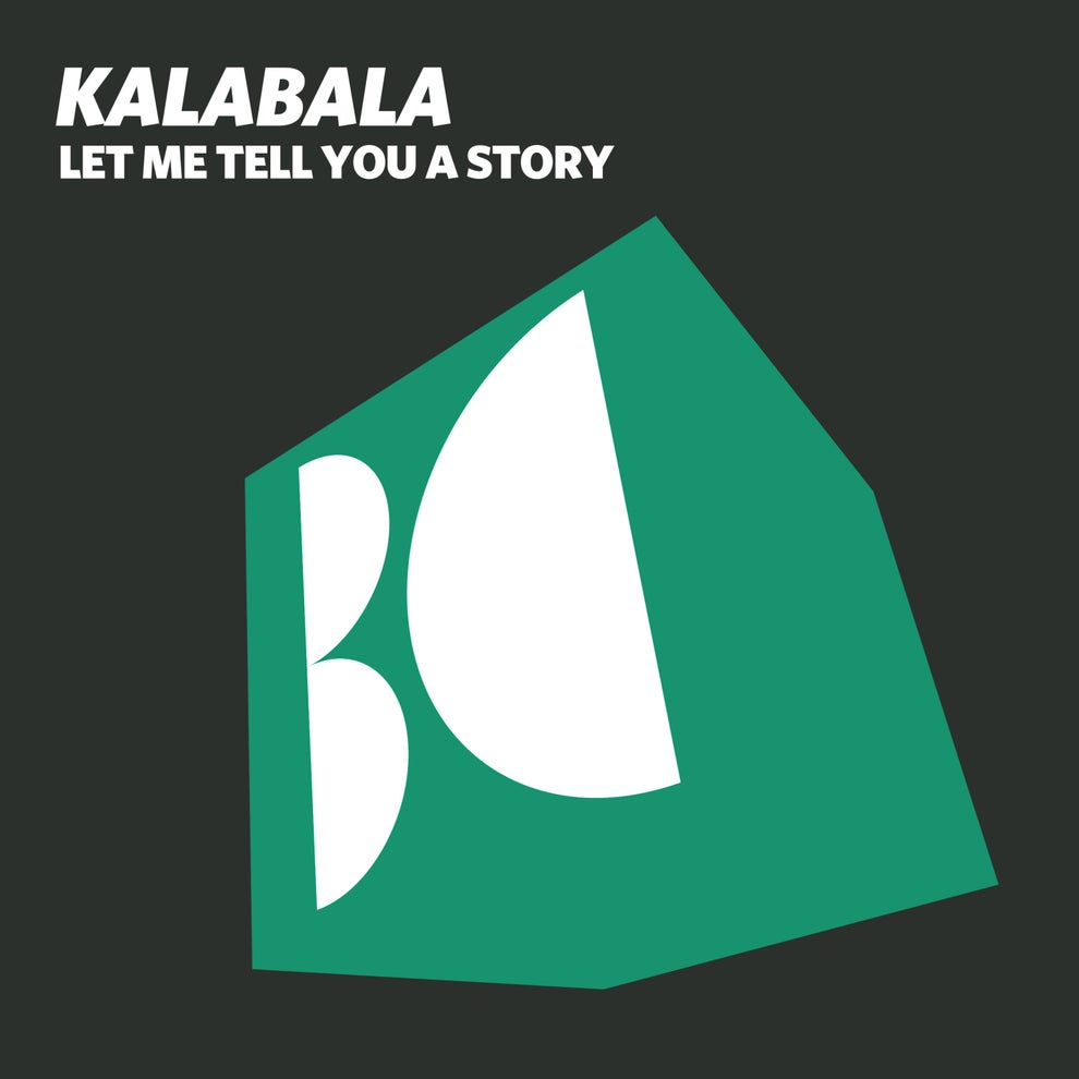 Kalabala - Let Me Tell You a Story