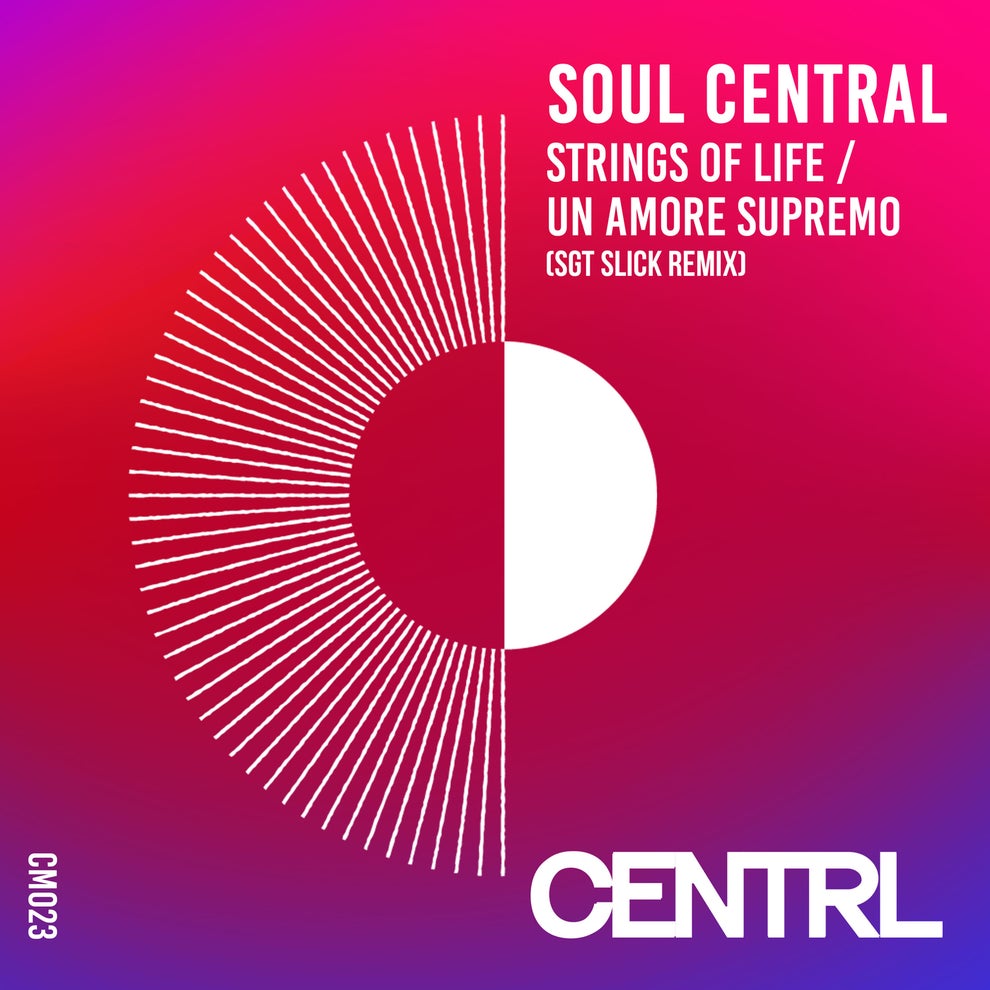 Soul Central - Strings Of Life _ Un Amore Supremo (Sgt Slick Remix)