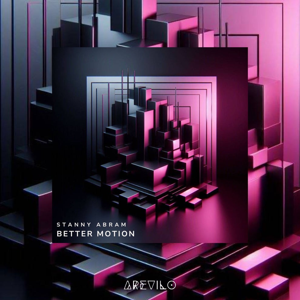 Stanny Abram - Better Motion