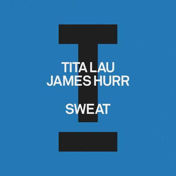 James Hurr Tita Lau - Sweat