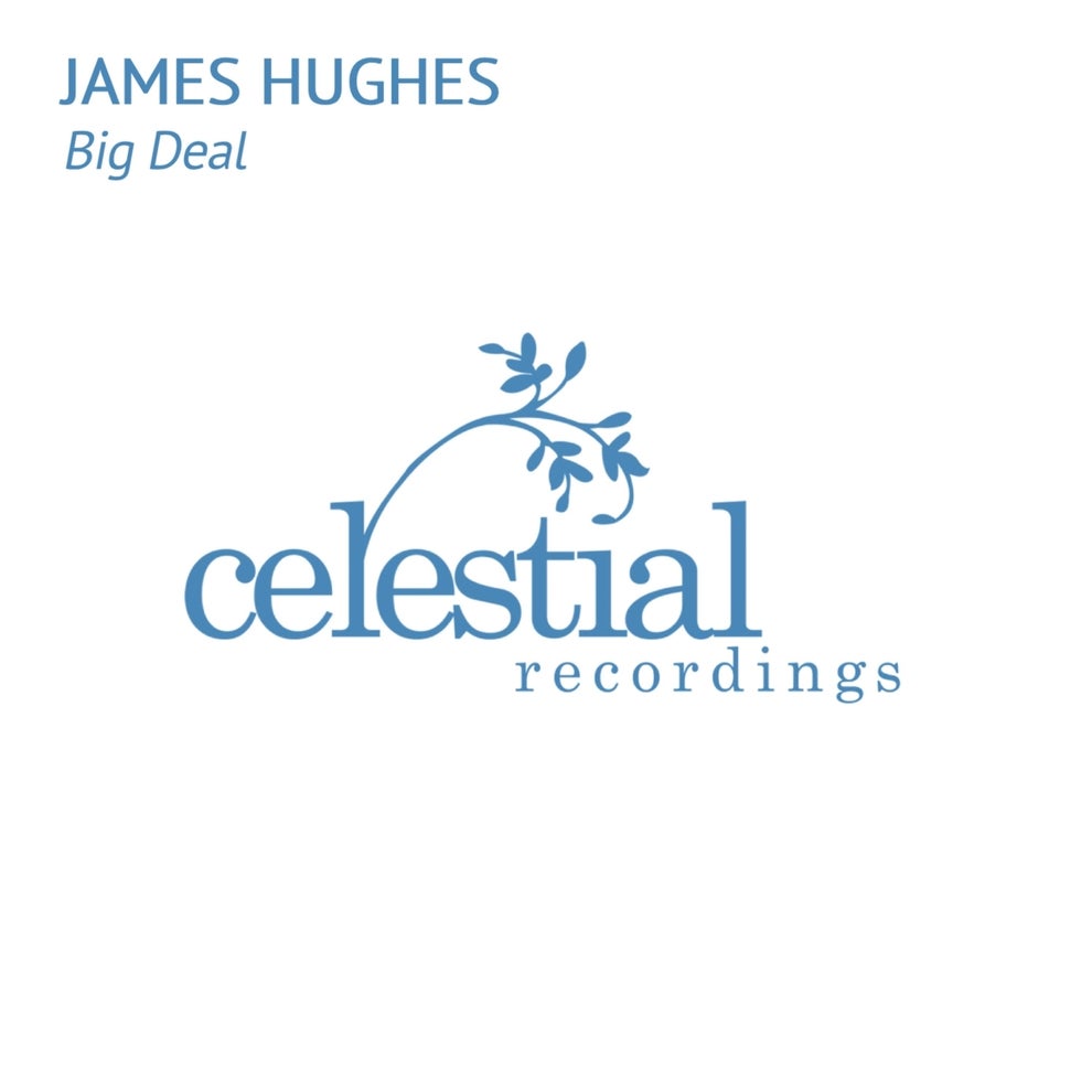 James Hughes - Big Deal