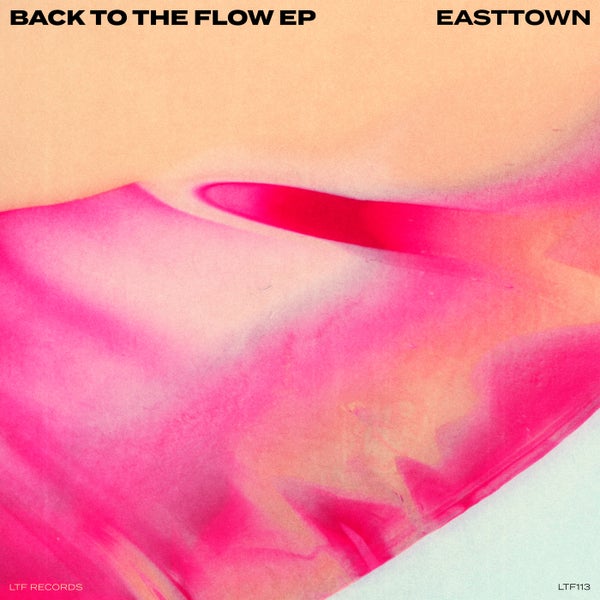 Easttown - Back To The Flow EP