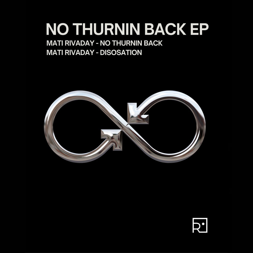 Mati Rivaday - No Thurnin Back EP