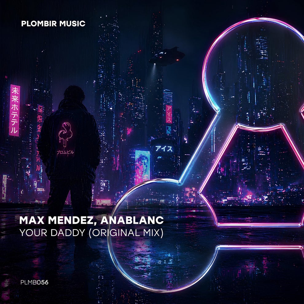 Max Mendez AnaBlanc - Your Daddy
