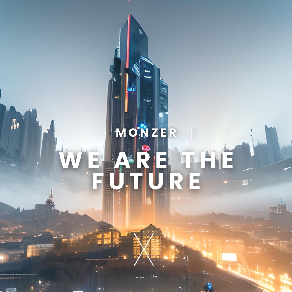 Monzer Uk - We Are the Future