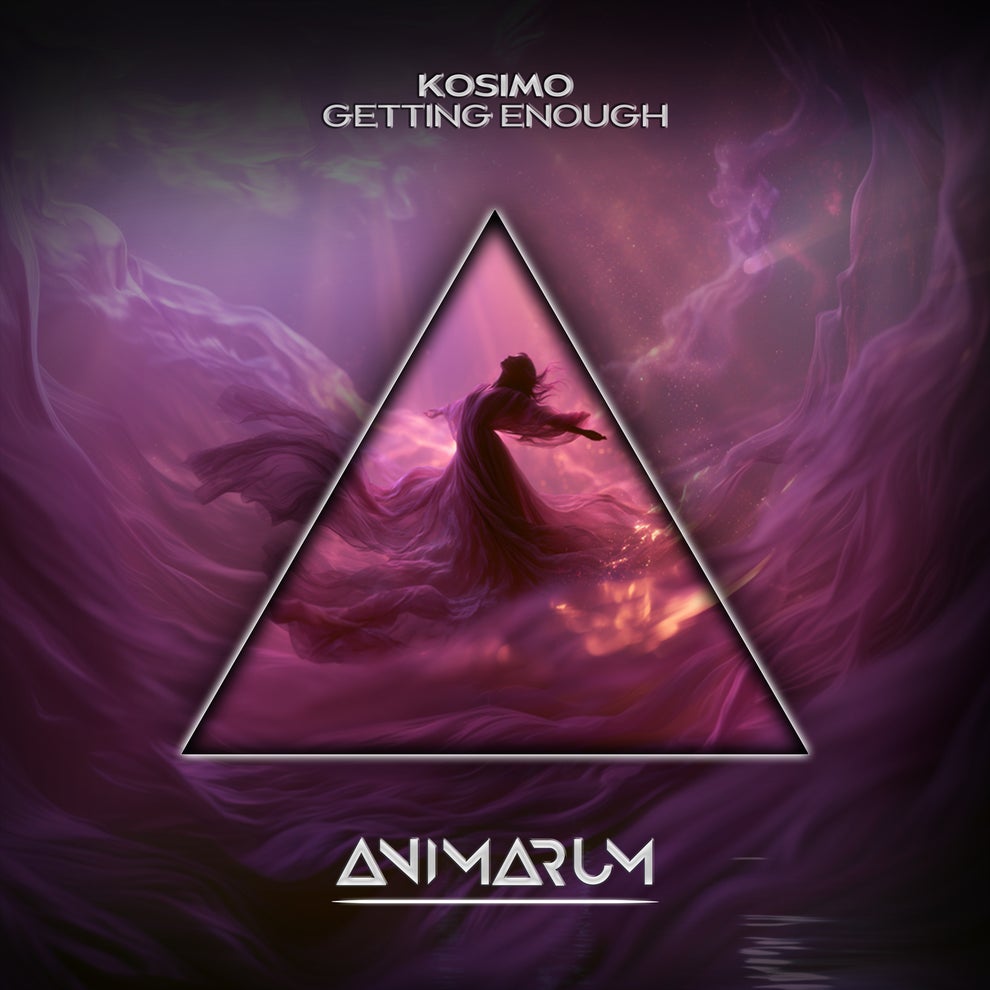 KOSIMO - Getting Enough