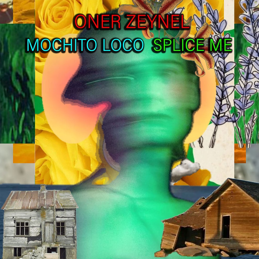 Oner Zeynel - Mochito Loco - Splice Me
