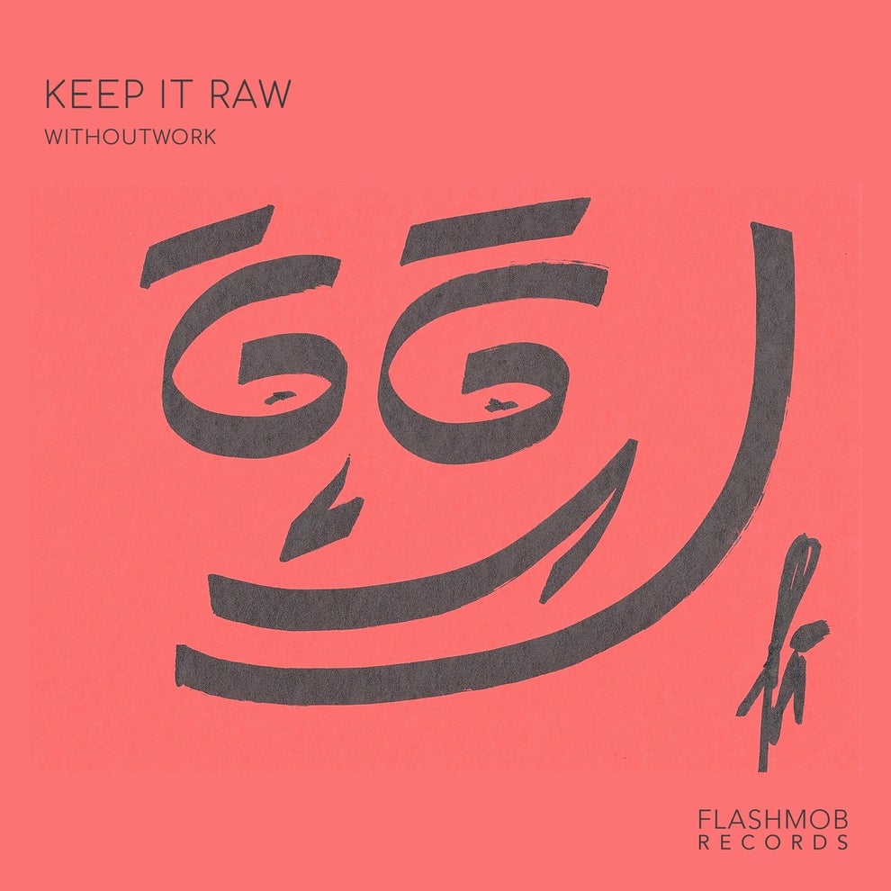 Withoutwork - Keep It Raw