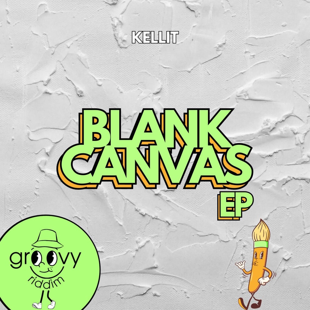 Kellit - Blank Canvas EP