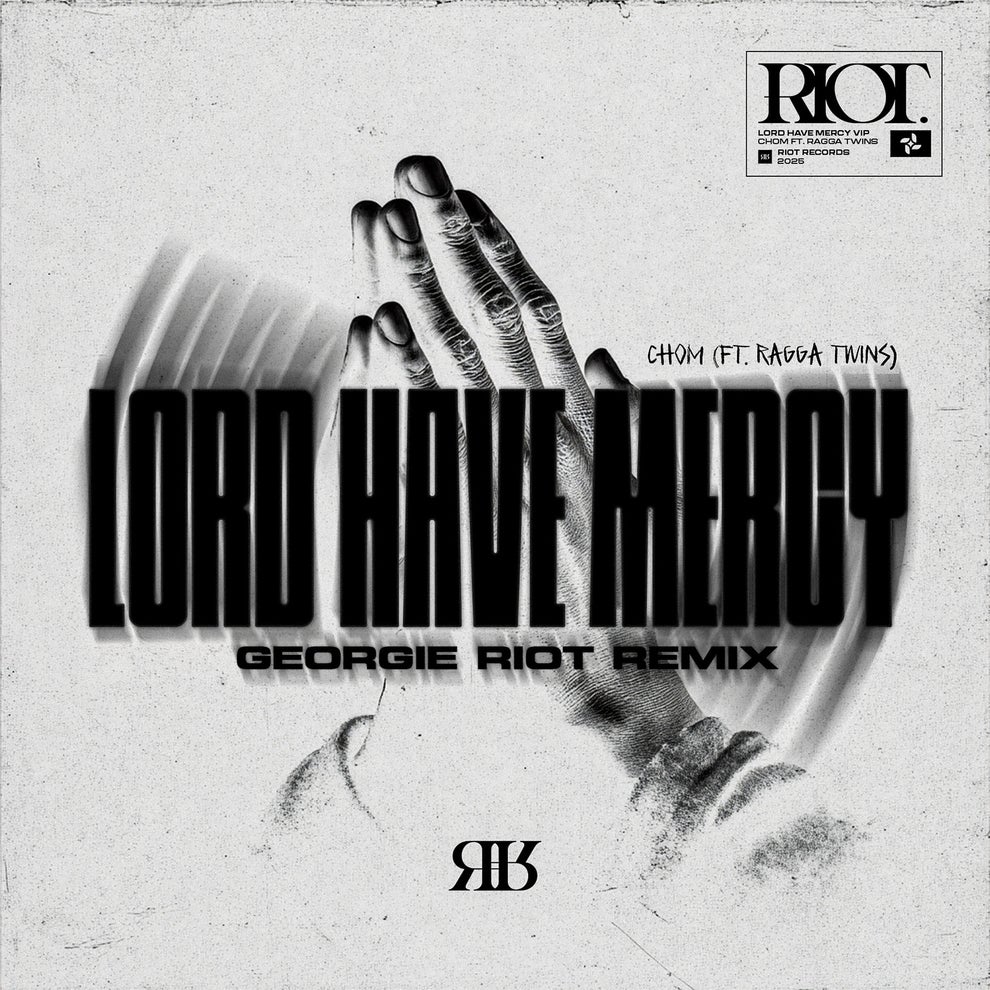 Ragga Twins Chom - Lord Have Mercy (Georgie Riot Remix)