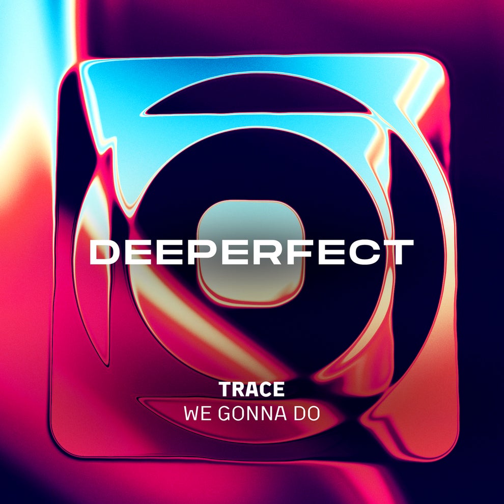 Trace (UZ) - We Gonna Do
