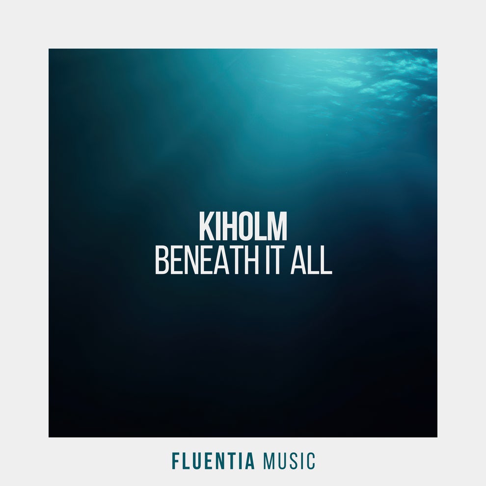 Kiholm - Beneath It All