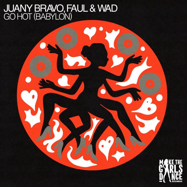 Faul  Wad Juany Bravo - Go Hot (Babylon)