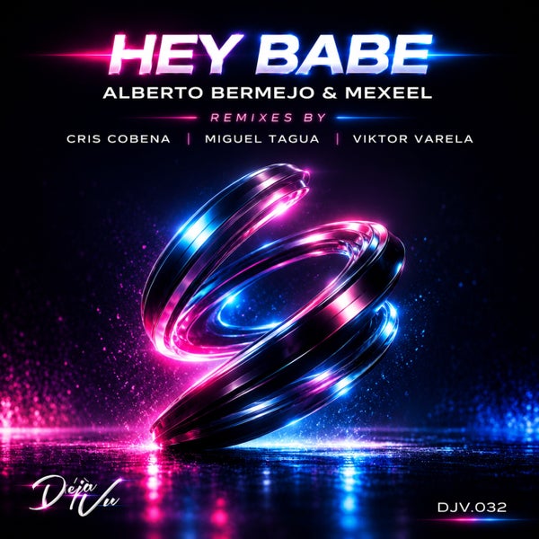 Alberto Bermejo Mexeel - Hey Babe Remixes