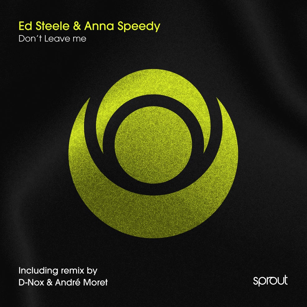 Ed Steele, Anna Speedy - Don't Leave Me