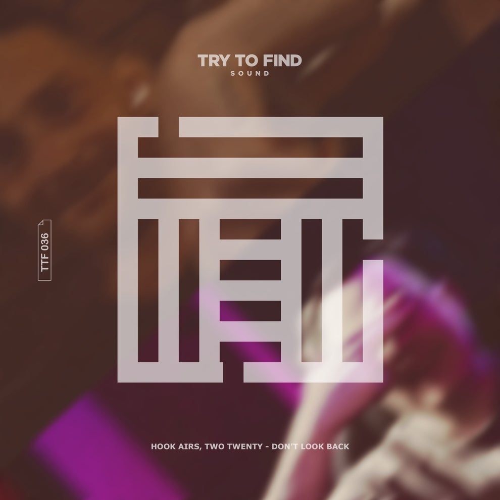 Hook Airs & Two Twenty - Don't Look Back
