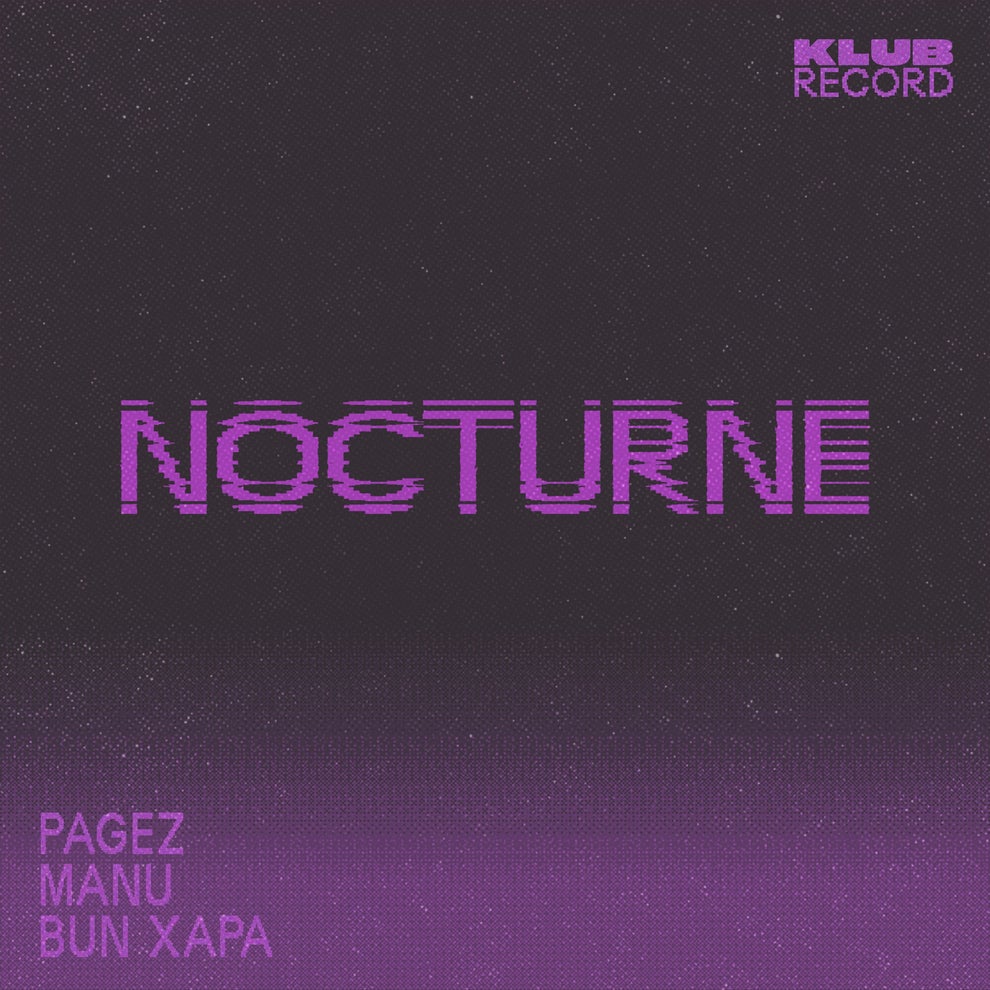 Pagez Bun Xapa S.A.N.E MANU (UK) - Nocturne (Extended)