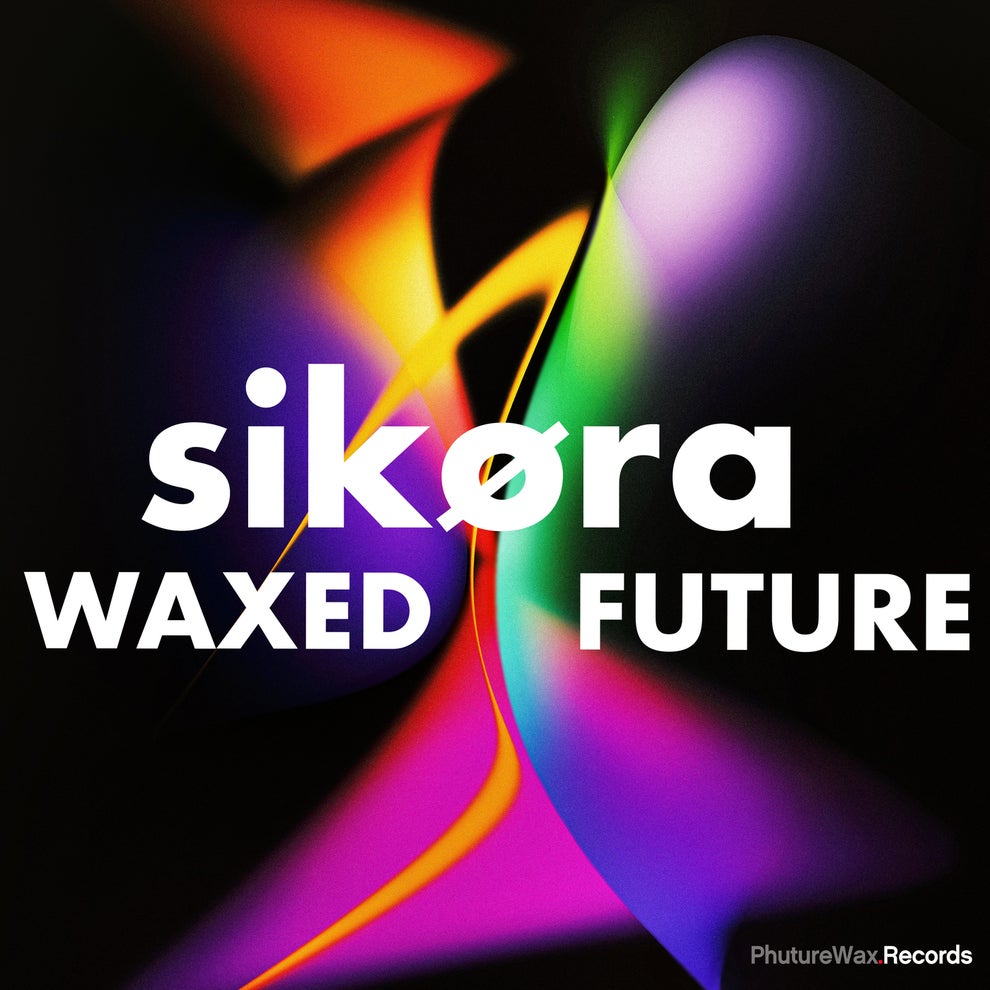 Sikora - Waxed Future