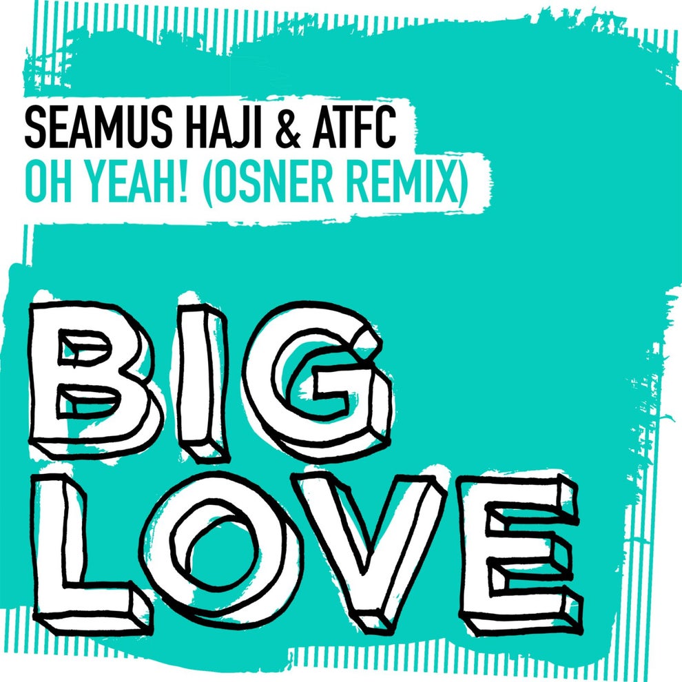 Seamus Haji  ATFC - Oh Yeah (Osner Remix)