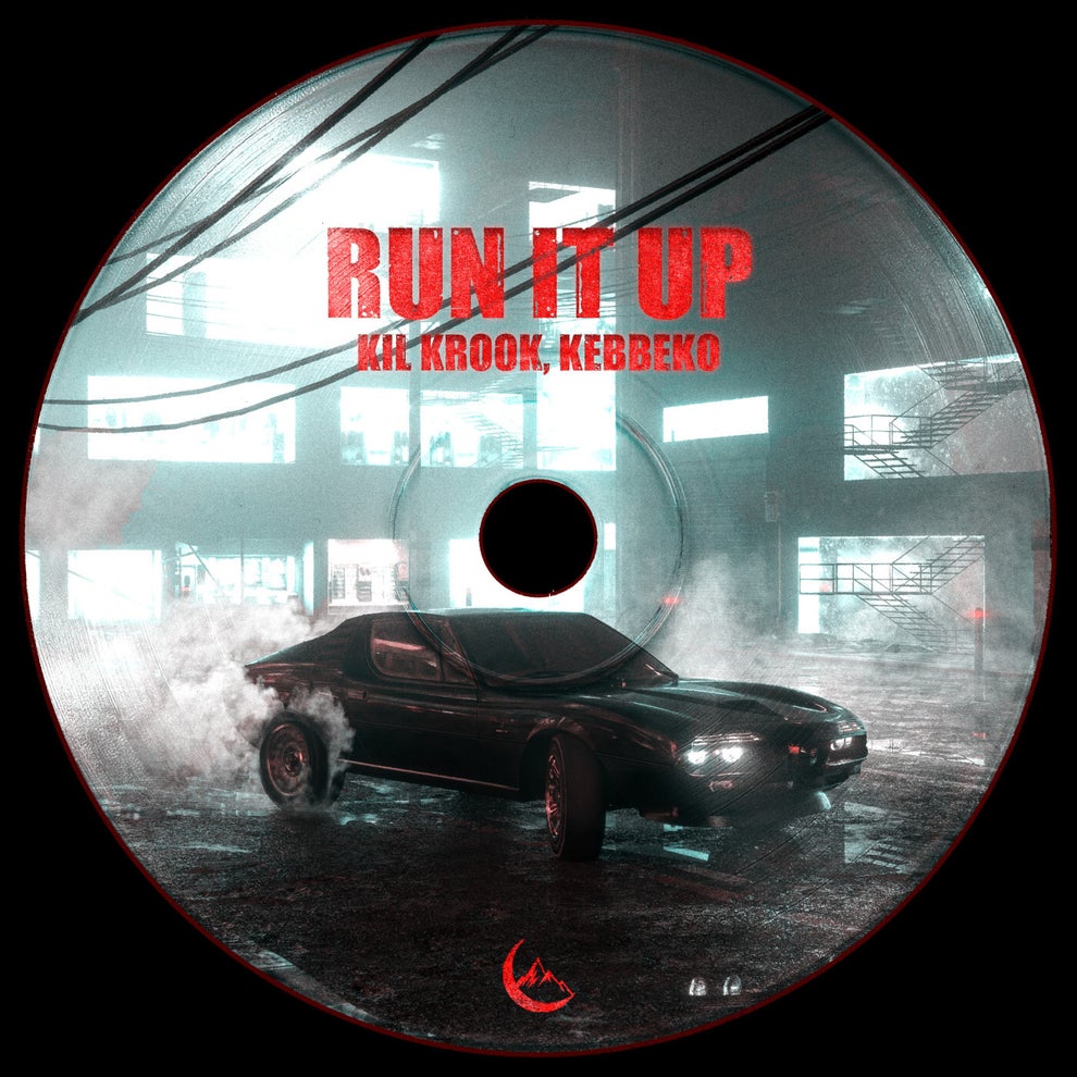 KIL KROOK kebbeko - Run It Up