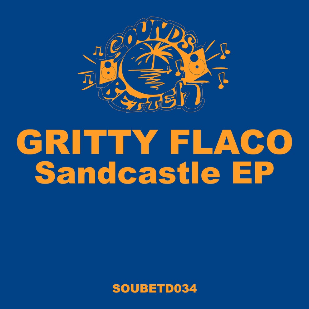 Gritty Flaco - Sandcastle