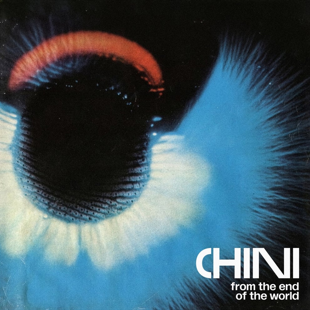 Chini - From The End Of The World